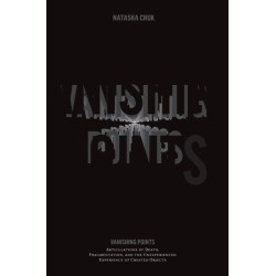 Vanishing Points: Articulations of Death, Fragmentation, and the Unexperienced Experience of Created Objects