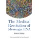The Medical Revolution of Messenger RNA