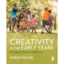Creativity in the Early Years: Engaging Children Aged 0-5