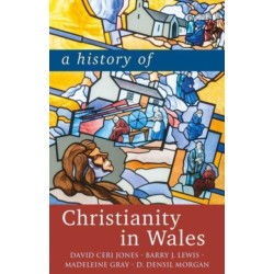 A History of Christianity in Wales