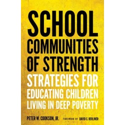 School Communities of Strength: Strategies for Educating Children Living in Deep Poverty