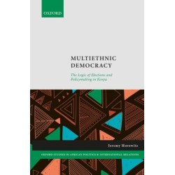 Multiethnic Democracy: The Logic of Elections and Policymaking in Kenya