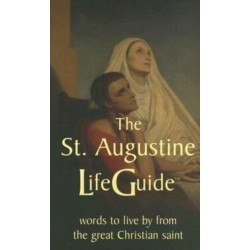 St Augustine LifeGuide: Words to Live By from the Great Christian Saint