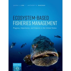 Ecosystem-Based Fisheries Management: Progress, Importance, and Impacts in the United States