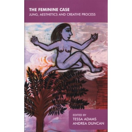 The Feminine Case: Jung, Aesthetics and Creative Process