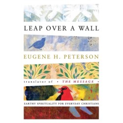 Leap Over a Wall: Earthy Spirituality for Everyday Christians: Earthy Spirituality for Everyday Christians