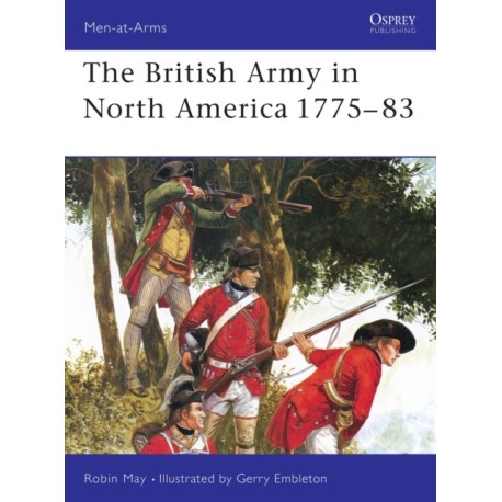 The British Army in North America 1775–83
