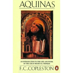 Aquinas: An Introduction to the Life and Work of the Great Medieval Thinker