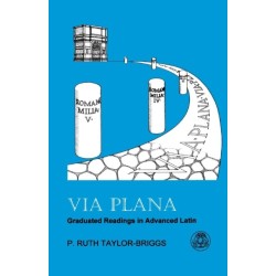 Via Plana: Graduated Readings in Advanced Latin