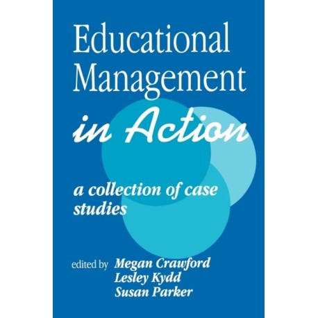 Educational Management in Action: A Collection of Case Studies