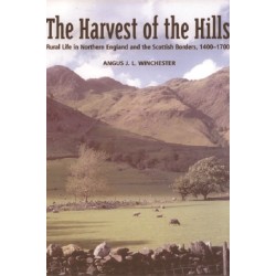 The Harvest of the Hills: Rural Life in Northern England and the Scottish Borders