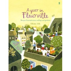 A Year in Fleurville: recipes from balconies, rooftops, and gardens