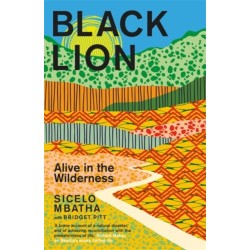 Black Lion: Alive in the Wilderness