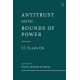 Antitrust and the Bounds of Power – 25 Years On