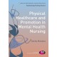 Physical Healthcare and Promotion in Mental Health Nursing