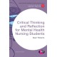 Critical Thinking and Reflection for Mental Health Nursing Students