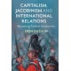 Capitalism, Jacobinism and International Relations: Revisiting Turkish Modernity