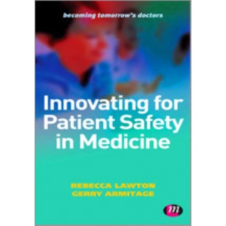 Innovating for Patient Safety in Medicine