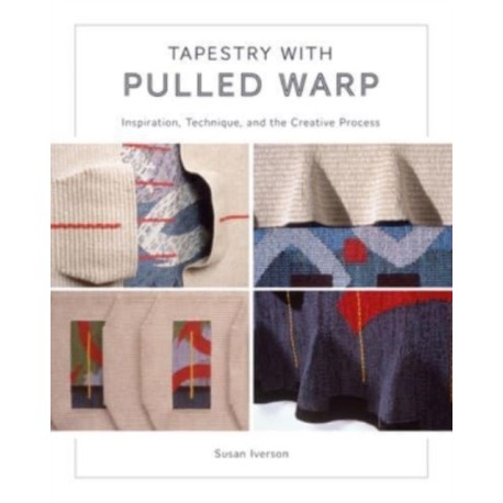 Tapestry with Pulled Warp: Inspiration, Technique, and the Creative Process