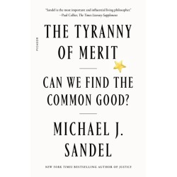 The Tyranny of Merit: Can We Find the Common Good?