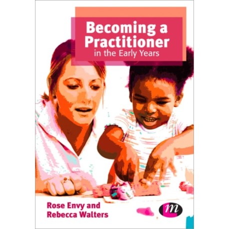 Becoming a Practitioner in the Early Years