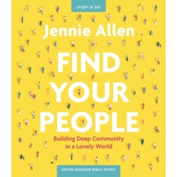 Find Your People Bible Study Guide plus Streaming Video: Building Deep Community in a Lonely World