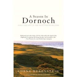 A Season in Dornoch: Golf and Life in the Scottish Highlands