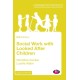 Social Work with Looked After Children