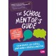 The School Mentor’s Guide: How to mentor new and beginning teachers