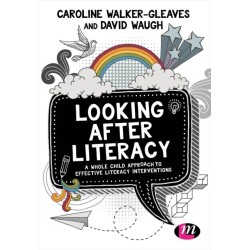 Looking After Literacy: A Whole Child Approach to Effective Literacy Interventions