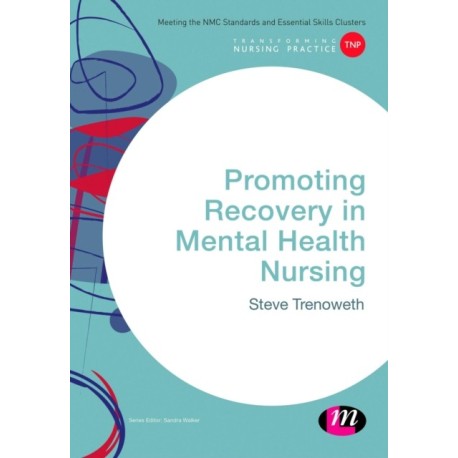 Promoting Recovery in Mental Health Nursing