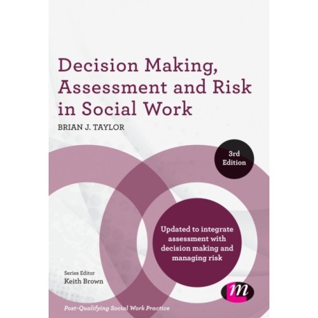 Decision Making, Assessment and Risk in Social Work