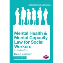 Mental Health and Mental Capacity Law for Social Workers: An Introduction