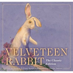The Velveteen Rabbit: The Classic Edition