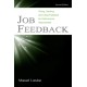 Job Feedback: Giving, Seeking, and Using Feedback for Performance Improvement