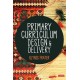 Primary Curriculum Design and Delivery