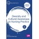 Diversity and Cultural Awareness in Nursing Practice