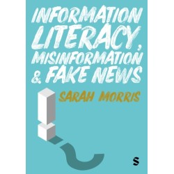Information Literacy, Misinformation and Fake News