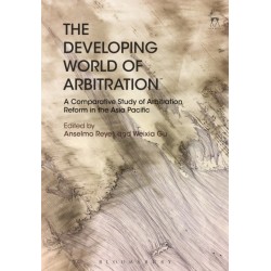 The Developing World of Arbitration: A Comparative Study of Arbitration Reform in the Asia Pacific