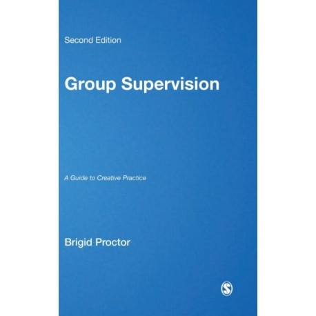Group Supervision: A Guide to Creative Practice
