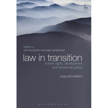 Law in Transition: Human Rights, Development and Transitional Justice