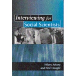 Interviewing for Social Scientists: An Introductory Resource with Examples