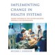 Implementing Change in Health Systems: Market Reforms in the United Kingdom, Sweden and The Netherlands