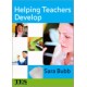 Helping Teachers Develop
