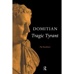 Domitian: Tragic Tyrant