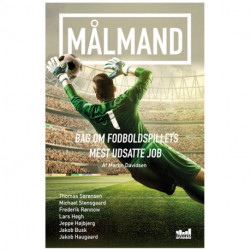 Målmand: ￼￼Bag om fodboldspillets mest udsatte job