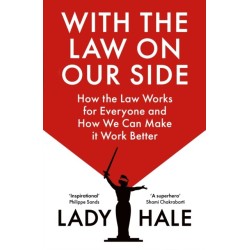 With the Law on Our Side: How the law works for everyone and how we can make it work better