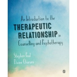 An Introduction to the Therapeutic Relationship in Counselling and Psychotherapy