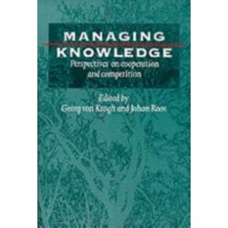 Managing Knowledge: Perspectives on Cooperation and Competition