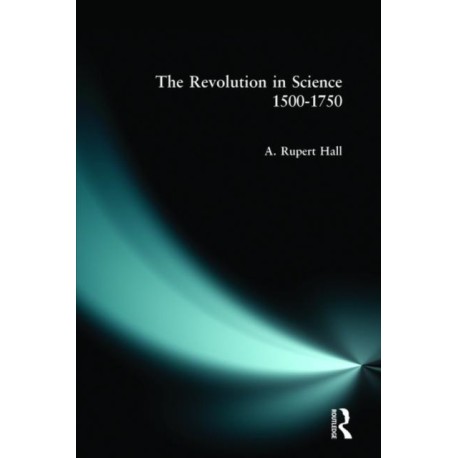 The Revolution in Science 1500 - 1750